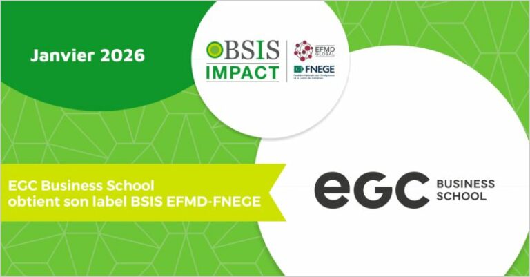 EGC Business School obtient le label BSIS EFMD–FNEGE